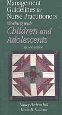 Management Guidelines for Nurse Practitioners Working With Children and Adolescents (Paperback, 2nd)