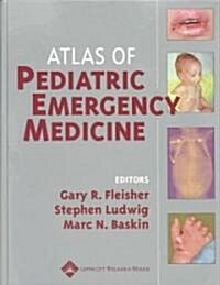 Atlas of Pediatric Emergency Medicine (Hardcover)