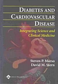 Diabetes and Cardiovascular Disease: Integrating Science and Clinical Medicine (Hardcover)