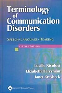 Terminology of Communication Disorders: Speech-Language-Hearing (Hardcover, 5)