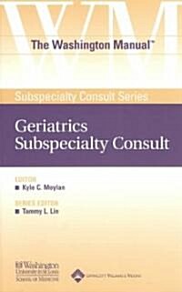 Washington Manual (R) Geriatrics Subspecialty Consult (Paperback)