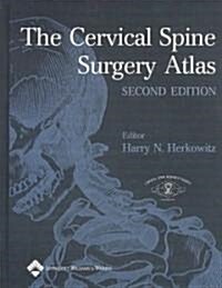 The Cervical Spine Surgery Atlas (Hardcover, 2nd)