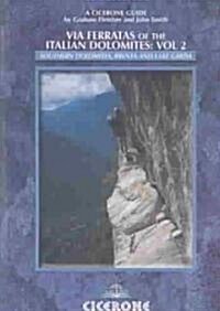 Via Ferratas of the Italian Dolomites: Vol 2 : Southern Dolomites, Brenta and Lake Garda (Paperback)
