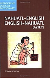 Nahuatl-English English-Nahuatl Concise Dictionary (Paperback)