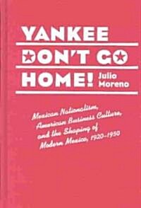 Yankee Dont Go Home! (Hardcover)