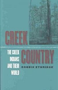 Creek Country: The Creek Indians and Their World (Paperback)