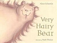 Very Hairy Bear (School & Library)