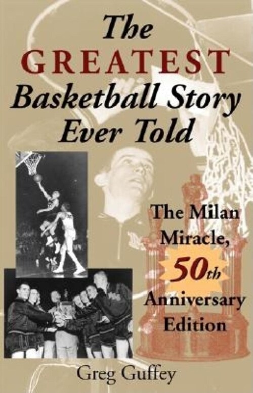 The Greatest Basketball Story Ever Told, 50th Anniversary Edition: The Milan Miracle (Paperback, 2, Anniversary)