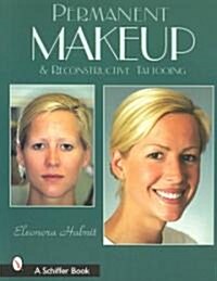 Permanent Makeup and Reconstructive Tattooing (Paperback)