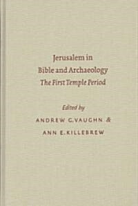 Jerusalem in Bible and Archaeology: The First Temple Period the First Temple Period (Hardcover)