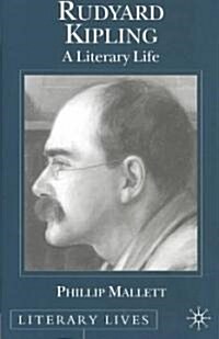 Rudyard Kipling : A Literary Life (Hardcover)