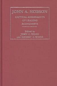 John A. Hobson : Critical Assessments of Leading Economists (Hardcover)