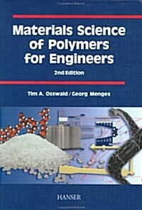 Materials Science of Polymers for Engineers (Hardcover, 2nd)