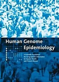 Human Genome Epidemiology (Hardcover)
