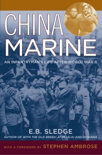 China Marine: An Infantrymans Life After World War II (Paperback)