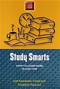 Study Smarts: How to Learn More in Less Time (Paperback)
