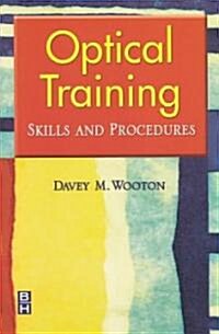 Optical Training : Skills and Procedures (Paperback)