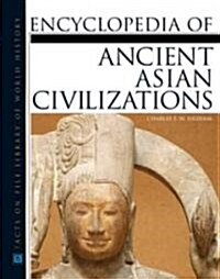 Encyclopedia of Ancient Asian Civilizations (Hardcover)