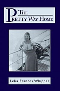 The Pretty Way Home (Paperback)