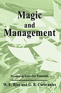 Magic and Management: Developing Executive Potentials (Paperback)