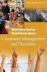 What Every Teacher Should Know about Classroom Management and Discipline (Paperback)