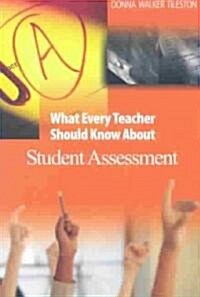 What Every Teacher Should Know about Student Assessment (Paperback)