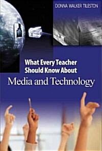 What Every Teacher Should Know about Media and Technology (Paperback)