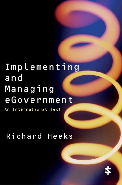 Implementing and Managing Egovernment: An International Text (Hardcover)