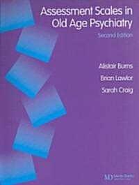 Assessment Scales in Old Age Psychiatry (Paperback, 2 New edition)