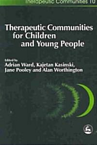 Therapeutic Communities for Children and Young People (Paperback)