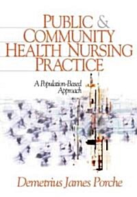 Public and Community Health Nursing Practice: A Population-Based Approach (Hardcover)