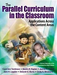 The Parallel Curriculum in the Classroom, Book 1: Essays for Application Across the Content Areas, K-12 (Paperback)