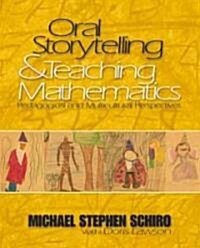 Oral Storytelling and Teaching Mathematics: Pedagogical and Multicultural Perspectives (Paperback)