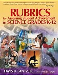 Rubrics for Assessing Student Achievement in Science Grades K-12 (Paperback)