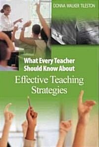 What Every Teacher Should Know about Effective Teaching Strategies (Paperback)