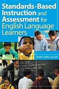 Standards-Based Instruction and Assessment for English Language Learners (Paperback)