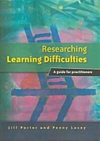 Researching Learning Difficulties: A Guide for Practitioners (Paperback)