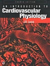 An Introduction to Cardiovascular Physiology (Paperback, 4th)