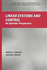 Linear Systems and Control: An Operator Perspective (Hardcover)