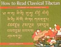 How to Read Classical Tibetan, Volume One: A Summary of the General Path (Paperback)