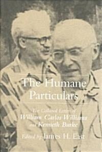 Humane Particulars: The Collected Letters of Williams Carlos Williams and Kenneth Burke (Hardcover)