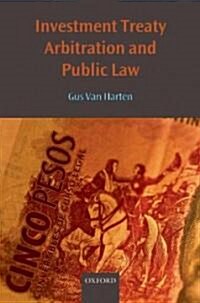 Investment Treaty Arbitration and Public Law (Hardcover)