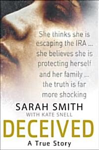Deceived: A True Story (Hardcover)