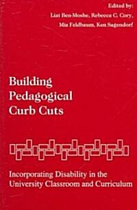 Building Pedagogical Curb Cuts (Paperback)