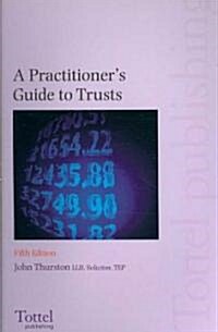 A Practitioners Guide to Trusts (Paperback, 5 Rev ed)