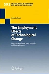 The Employment Effects of Technological Change: Heterogeneous Labor, Wage Inequality and Unemployment (Paperback, 2007)