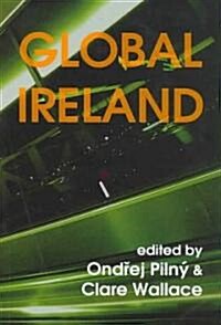 Global Ireland: Irish Literatures for the New Millennium (Paperback)