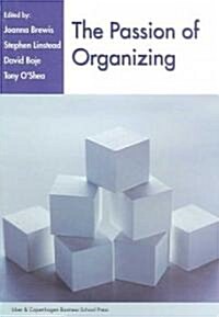 The Passion of Organizing (Paperback, 1st)