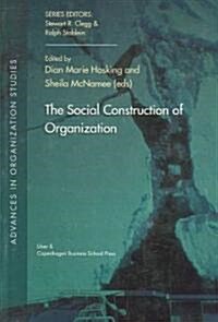 The Social Construction of Organization: Volume 16 (Paperback)