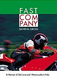 Fast Company: A Memoir of Life, Love, and Motorcycles in Italy (MP3 CD)